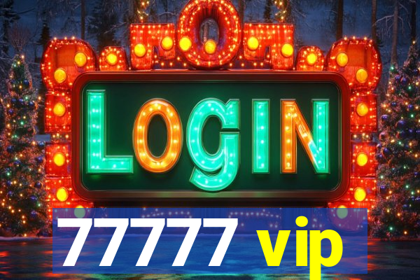 77777 vip